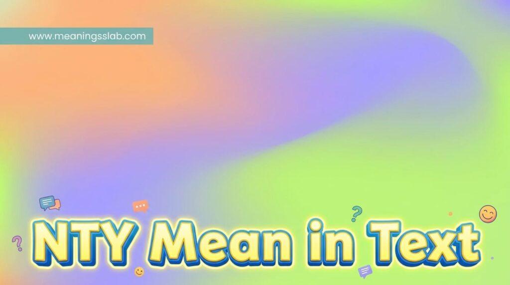 what does nty mean in text