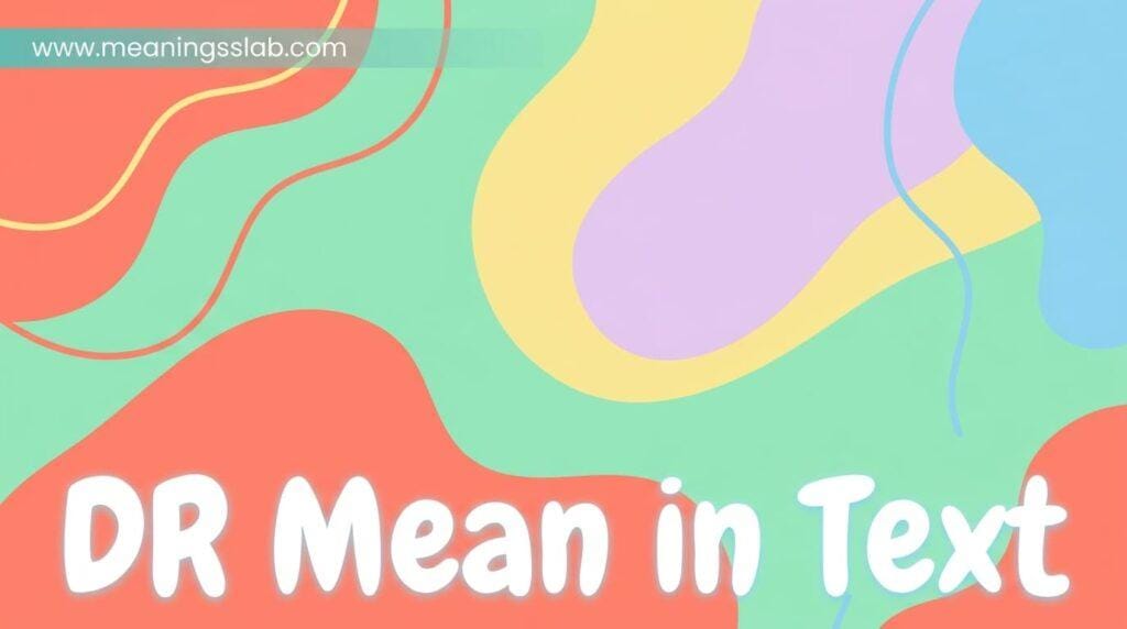 what-does-dr-mean-in-text